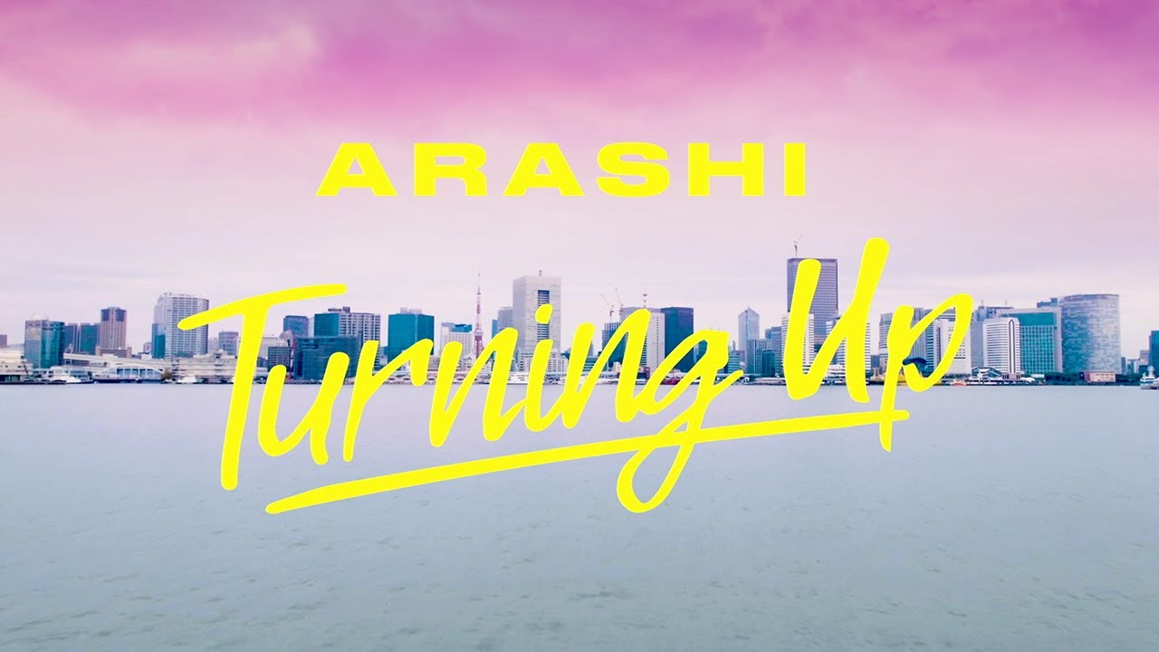 ARASHI - Turning Up [Official Music Video] - YouTube