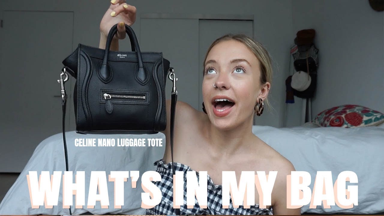 WHAT'S IN MY BAG? | Celine Nano Luggage Tote - YouTube