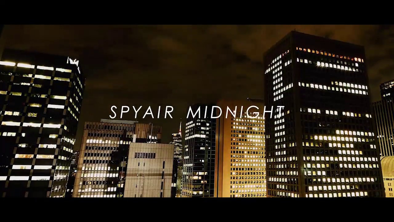 SPYAIR 『MIDNIGHT』 - YouTube