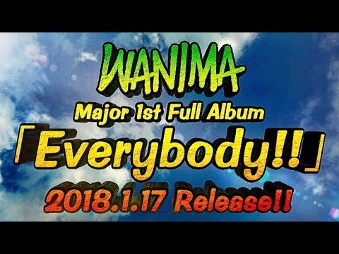 WANIMA ニューアルバム「Everybody!!」Trailer - YouTube