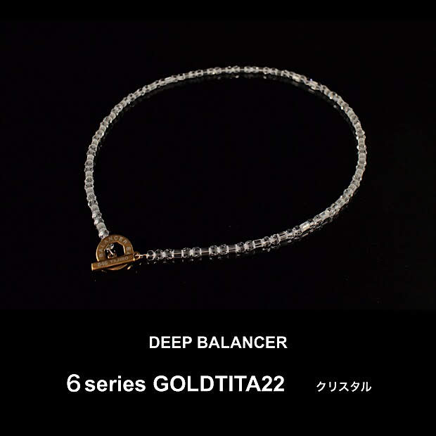 6シリーズDEEP BALANCERネックレス GOLD TITA22 クリスタル 