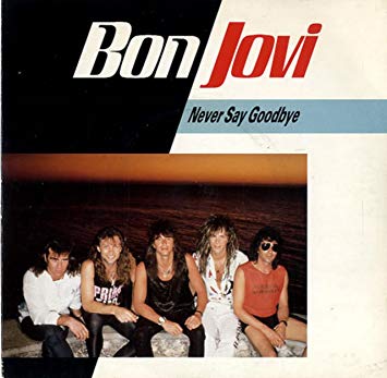 １３位　Never Say Goodbye／ Bon Jovi