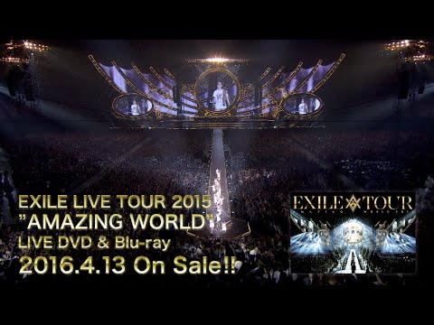 EXILE / EXILE 松本利夫・ÜSA・MAKIDAI 2015 Last Live Tour Documentary (LIVE DVD & Blu-ray) - YouTube