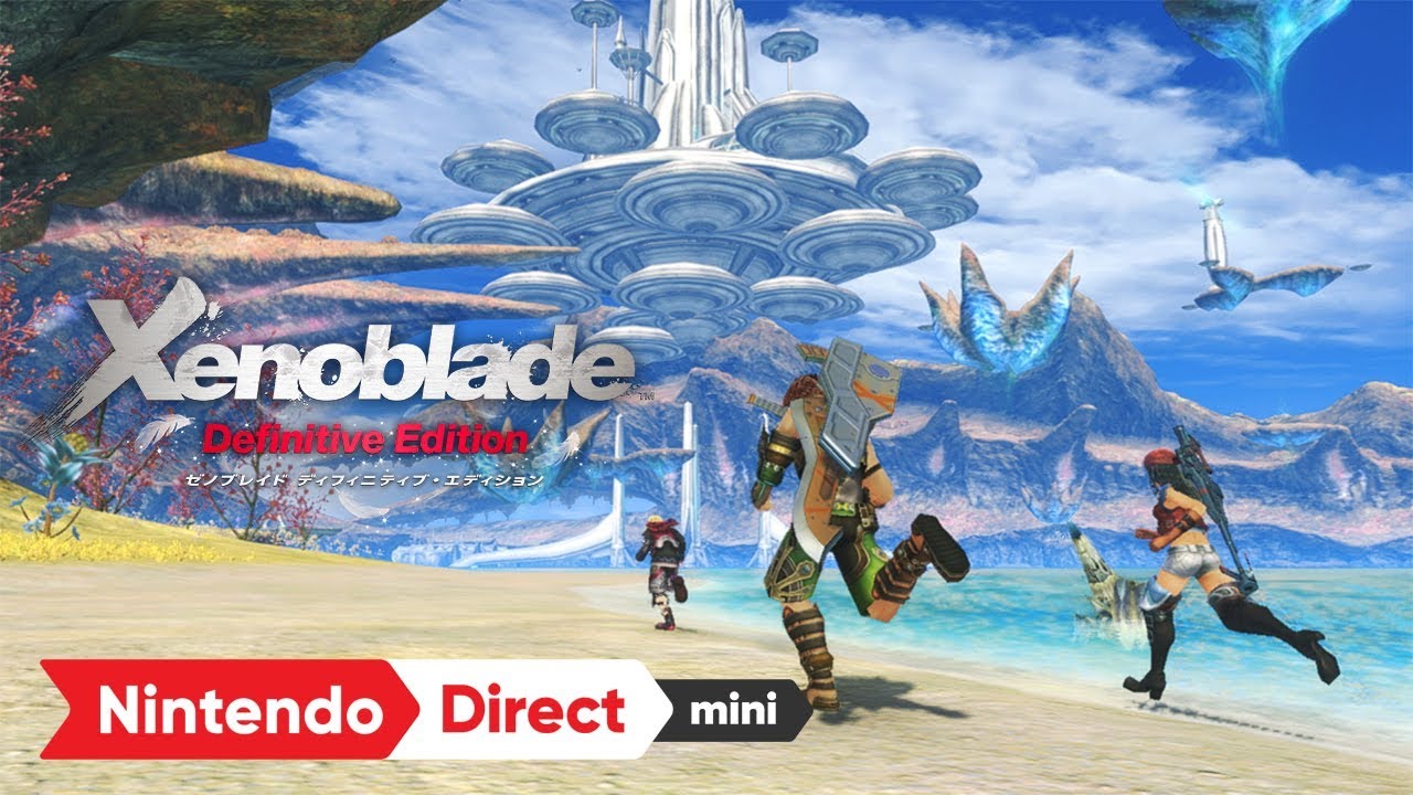 ゼノブレイド ディフィニティブ・エディション [Nintendo Direct mini 2020.3.26] - YouTube